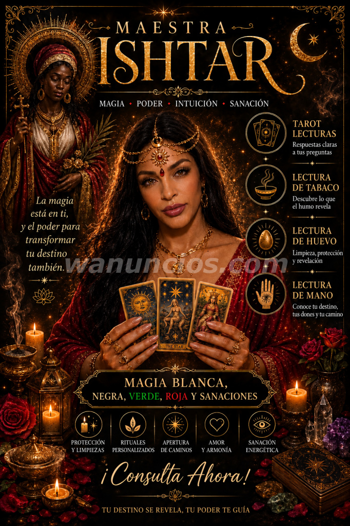 MAESTRA ISHTAR TAROT, MAGIA Y ORIENTACIÓN ESPIRITUAL