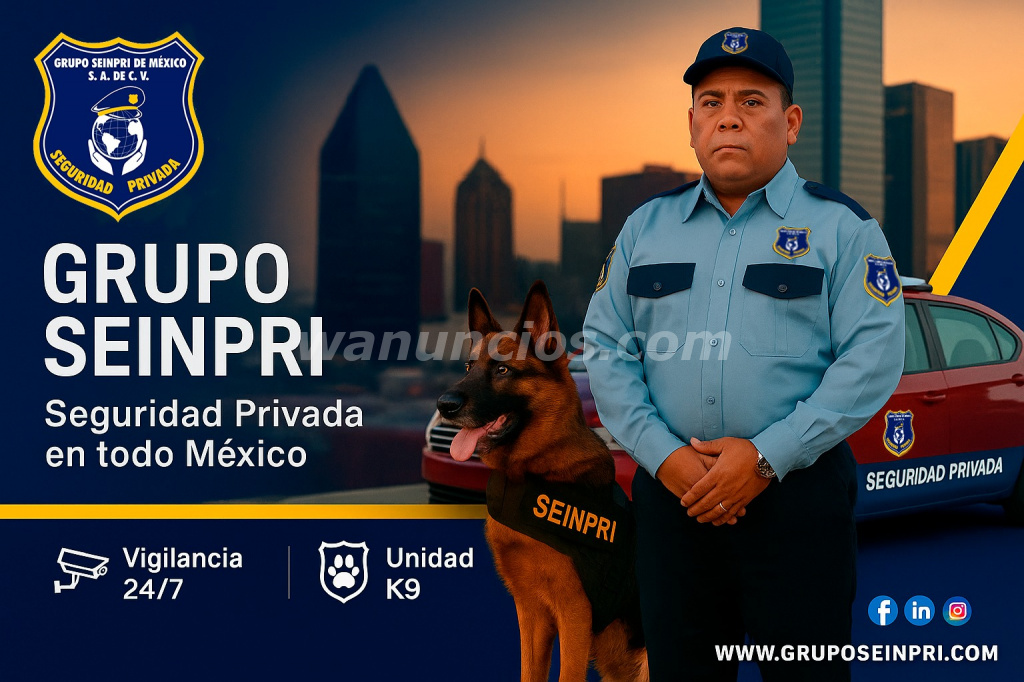 GruponSeinpri "Ventajas de Seguridad Privada" (CDMX,EDO, INT.DE LA REPÚBLICA)